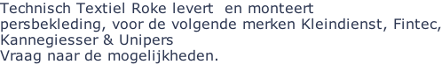 Technisch Textiel Roke levert  en monteert  persbekleding, voor de volgende merken Kleindienst, Fintec, Kannegiesser & Unipers   Vraag naar de mogelijkheden.