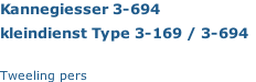 Kannegiesser 3-694  kleindienst Type 3-169 / 3-694   Tweeling pers