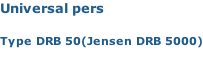 Universal pers  Type DRB 50(Jensen DRB 5000)